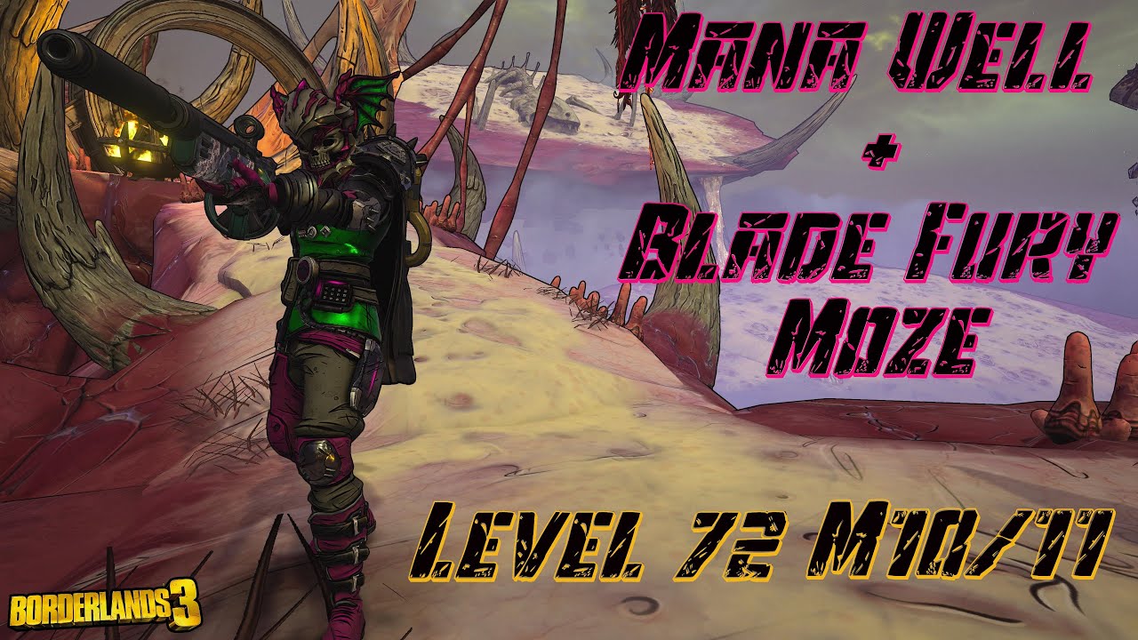 Borderlands 3 Mana Well Moze! Level 72 Moze Blade Fury and Mana Well