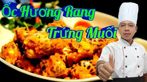 Hướng Dẫn Món Ốc Hương Rang Trứng Muối / Kính Thưa Các Loại Nghêu Sò Ốc Hến