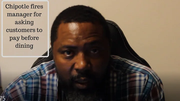 CHIPOTLE FIRES MANAGER OVER ASKING CUSTOMERS TO PAY BEFORE BEING SERVED