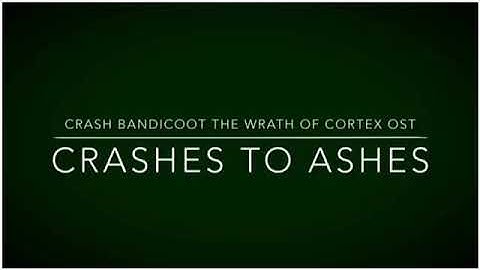 Crash Bandicoot The Wrath Of Cortex OST Crashes To Ashes