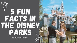 Five Fun Facts in the Disney Parks