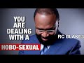 YOU ARE DEALING WITH A HOBO SEXUAL by RC Blakes