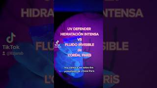 UV DEFENDER FLUIDO INVISIBLE vs HIDRATACIÓN INTENSA de L'OREAL PARiS #uv #defender #lorealparis