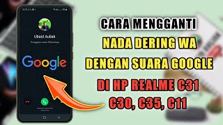 Cara Mengganti Nada Dering WA Dengan Suara Google Di HP Realme