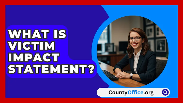 What Is Victim Impact Statement? - CountyOffice.org