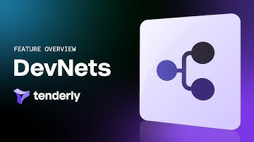 Tenderly DevNets: Faster Smart Contract Development & Testing