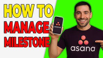 How To Manage Milestones In Asana (Complete Guide)