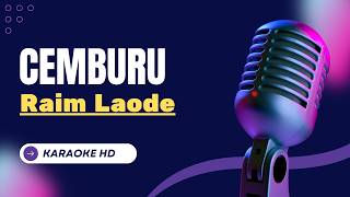 🎶 Cemburu - Raim Laode (Karaoke) 🎶 HD Music Original