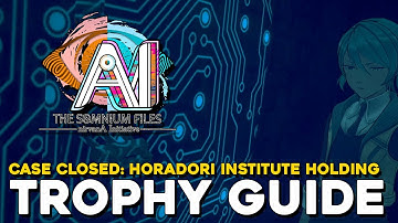 AI: THE SOMNIUM FILES nirvanA - Initiative Case Closed: Horadori Institute Holding Cell Trophy Guide