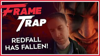 Frame Trap Episode 184 &quot;Redfall has Fallen!&quot;