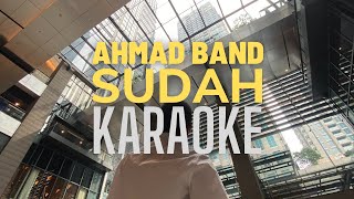 Video voorbeeld van "AHMAD BAND - SUDAH (KARAOKE)"