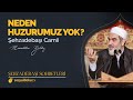 Neden Huzurumuz Yok? - Nureddin Yıldız - (Şehzâdebaşı Sohbetleri 34. DERS)