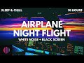 Airplane cabin white noise   10 hour night flight with black screen for sleeping