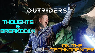 Outriders Demo: Technomancer Class Breakdown & Endgame Builds