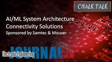 AI/ML System Architecture Connectivity Solutions -- Samtec and Mouser Electronics
