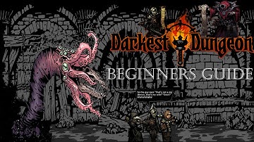 Darkest Dungeon - Beginners Guide - Tips & Tricks!
