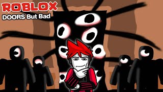 Roblox : DOORS But Bad 🚪 เกม Doors แต่ กากกว่าเดิม !!!