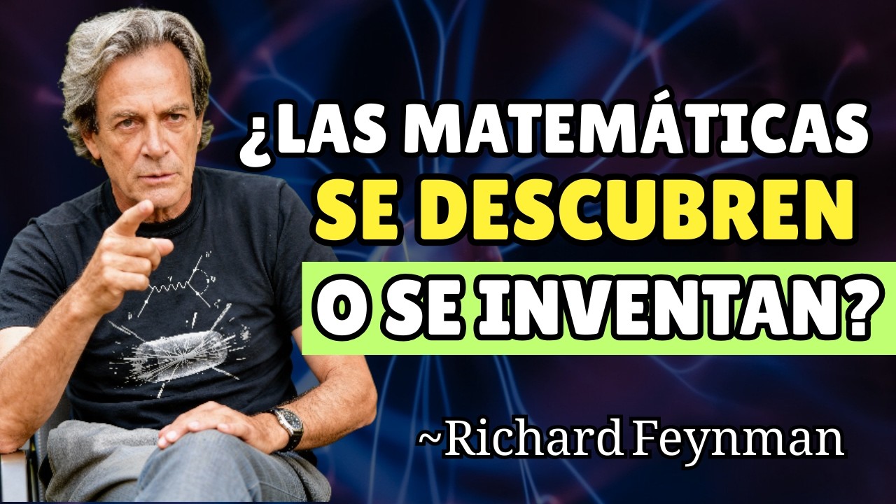 ¿Por qué el universo obedece a las matemáticas? La respuesta de Feynman te dejará boquiabierto