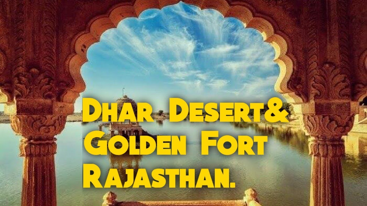 Jaisalmer Trip | Rajasthan Tourism Places | Dhar Desert | Golden Fort ...
