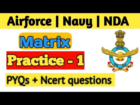 Matrix practice questions | Matrix practice for navy, airforce and NDA and other defence exams |