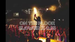 Download Lagu ON THE FLOOR | (PERFECTLY SLOWED) MP3