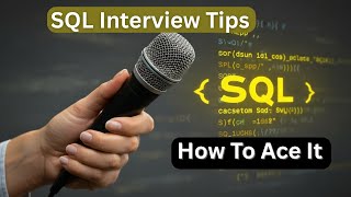 SQL Interview Tips: How To Ace It|Expert Tips &amp; Tricks Data|Data Engineer, Analyst, Data Scientist