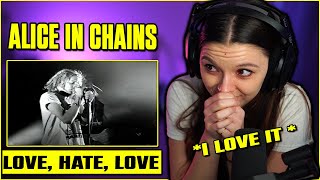 Alice In Chains - Love, Hate, Love | FIRST TIME REACTION | Live at the Moore