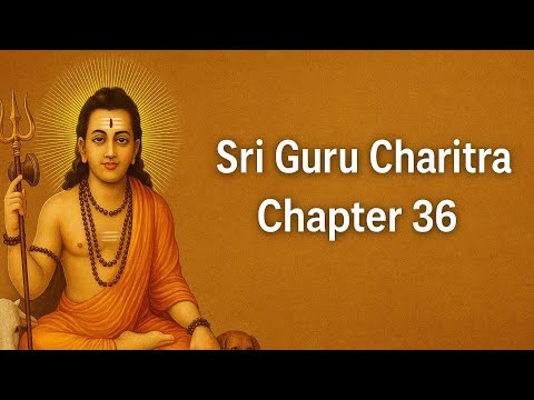 Sri Guru Charitra – Chapter 36 | శ్రీ గురు చరిత్ర – అధ్యాయం 36