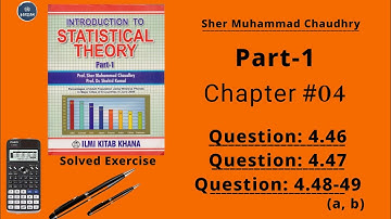 Chapter no.4 || Q# 4.46 to 4.49 (a,b,) | By Sher Muhammad Chaudhary | Part 1 | Statistics