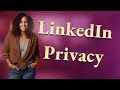 Does LinkedIn Really Hide Your Profile Searches?