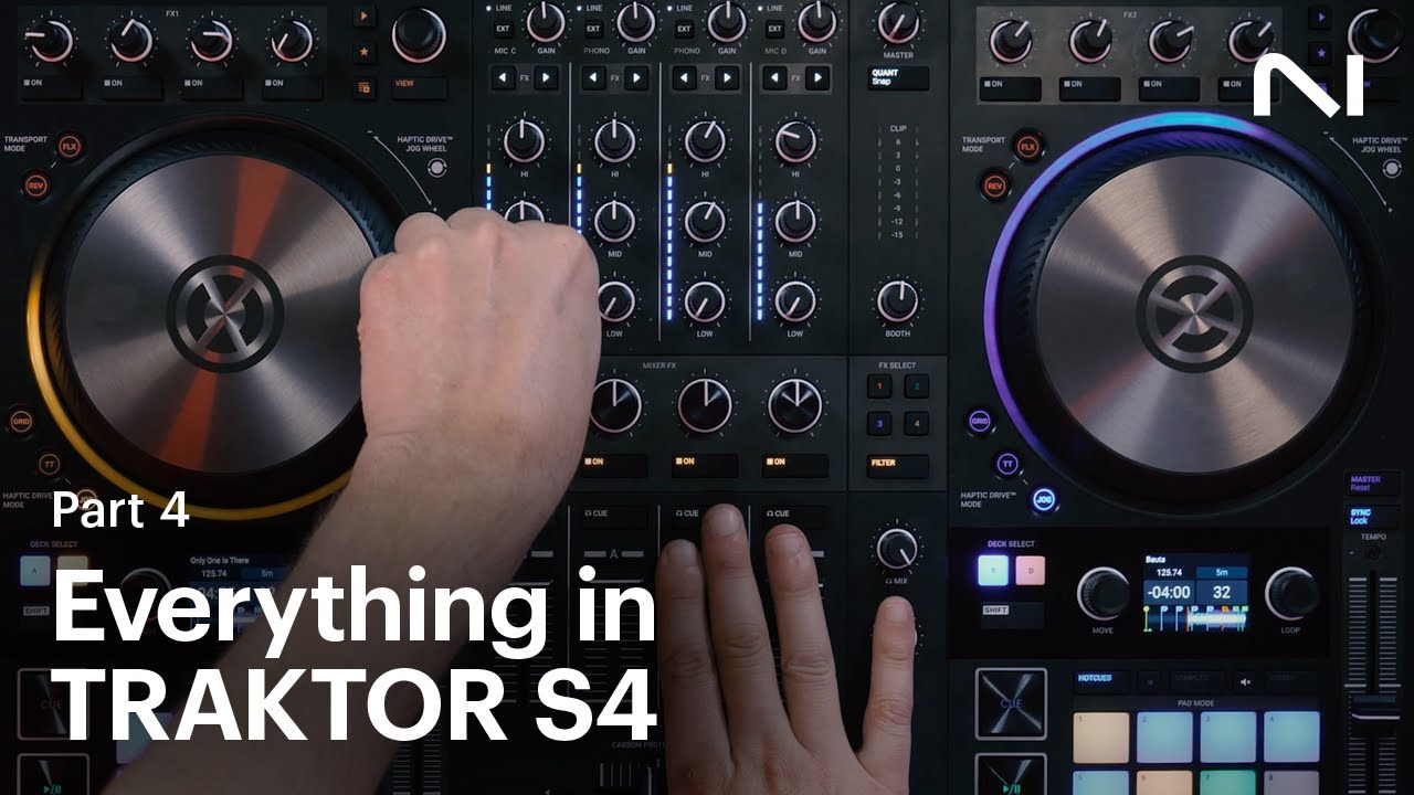 How to use everything in TRAKTOR KONTROL S4 (Part 3: Advanced Tips