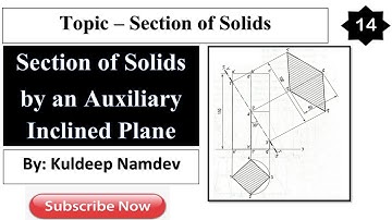 Section of solids(14)| Auxiliary Inclined plane | Section of solids in engineering drawing | Section