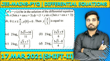 JEE Mains 2021 PYQ [16,MAR,2021(Shift-II)] || Find the Solutions || Differential Equations PYQ