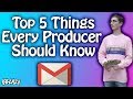 Top 5 Things Every New Producer Should Know