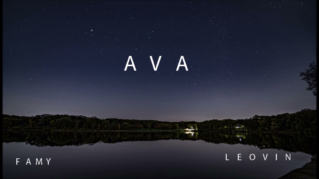 AVA - ( F A M Y  x   L  E  O  V  I  N )