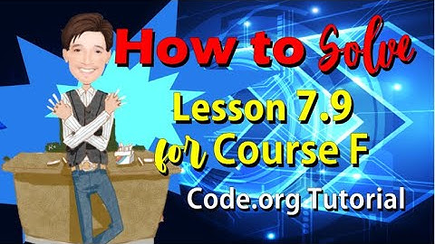 How to Solve Lesson 7.9 for Course F | Code.org Tutorial | Coding Course
