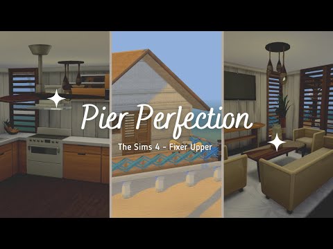 PIER PERFECTION | The Sims 4 | Fixer Upper