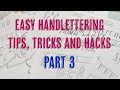 Easy hand lettering tips tricks and hacks pt 3