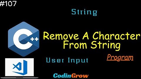 #107 C++ Program :Remove Character from String | CodinGrow