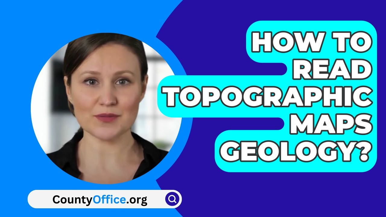 How To Read Topographic Maps Geology? - CountyOffice.org