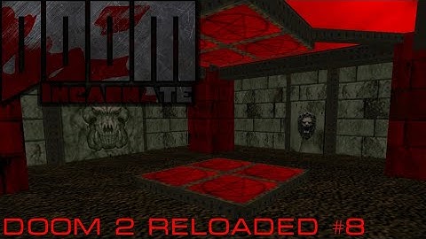Doom Incarnate 2.1.2 + VDP Monsters | Doom 2 Reloaded #8