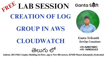 Creation Of Log Group in AWS CloudWatch  |GantaSoft | Best Devops Training in  KPHB | Ganta Srikanth