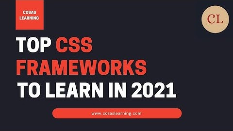 Top CSS frameworks to learn in 2021 | Best CSS Framework | CSS
