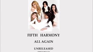 Fifth Harmony - All Again (Unreleased)
