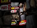 Granny Chapter 1 Car Escape Part-12#gaming #granny #yt #grannyvsgrannygame #gameplay #viral #video