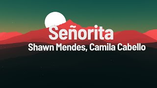 Shawn Mendes, Camila Cabello - Señorita (Lyrics)