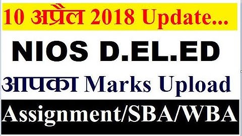 NIOS deled marks upload , assignment, SBA, WBA l Online Partner