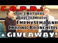 C.O.P.D. Top 3 Natural Ways to Improve Emphysema and Chronic Bronchitis +Giveaway