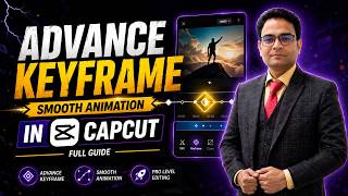 CapCut Editing Masterclass Part 2 | Keyframe, Masking & Effects