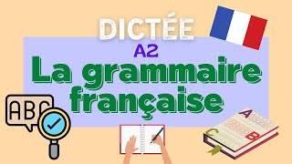 La Grammaire Française | All-in-one FRENCH Dictation Exercise